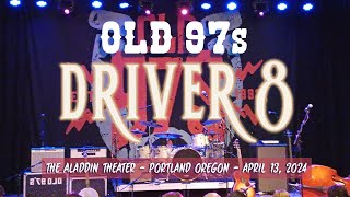 Old 97s  Driver 8  Aladdin Theater PDX  April 13 2024 [upl. by Torrance]