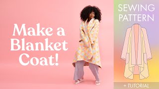 HOW TO MAKE A BLANKET COAT ☆ sewing pattern  tutorial [upl. by Psyche149]