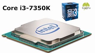 Processeur Core i37350K  Présentation  GinjFocom [upl. by Aisetal]