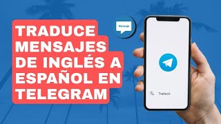 Como traducir mensajes de inglés a español en telegram [upl. by Pierson490]