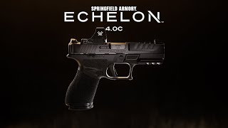 Echelon™ 40C  Springfield Armory® [upl. by Chapa]