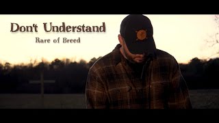 Rare of Breed  Dont Understand Music Video [upl. by Meldon]