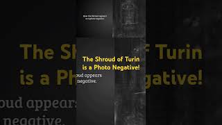 The Shroud of Turin is a Photo Negative [upl. by Sylera]