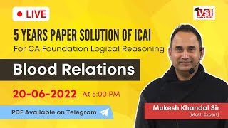 Blood Relations  CA Foundation Logical Reasoning  Live 5 Years Paper Solution of ICAI [upl. by Vanda]