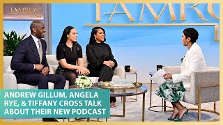 Andrew Gillum Angela Rye amp Tiffany Cross Are Merging Culture amp Politics In New Podcast [upl. by Iralav143]