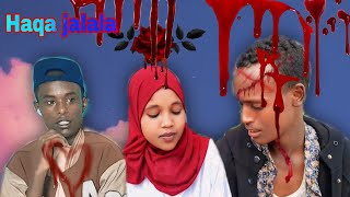 Dirama afan oromo Haqa jalala20172025 fani oro [upl. by Uzziel]