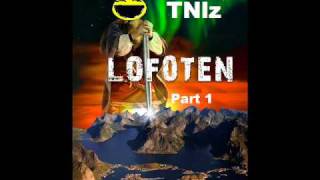 TNlz  Lofoten Part 1 [upl. by Hutner948]