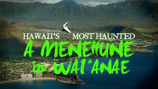 Hawaiis Most Haunted  A Menehune in Waianae [upl. by Rombert967]