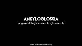 How to Pronounce quotankyloglossiaquot [upl. by Ycnaf838]