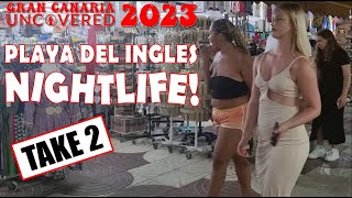 Playa Del Ingles Nightlife TAKE 2 at Anexo II Gran Canaria Uncovered 2023 4K 60fps [upl. by Halyahs]