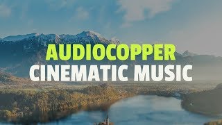 AudioCopper  Inspiring Dubstep Royalty Free Music [upl. by Cinderella]