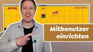 DHL Packstation Anderen Leuten die Abholung erlauben Geräteaktivierung für Mitbenutzer [upl. by Capriola286]