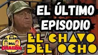 EL DÍA QUE SE TRANSMITIÓ EL ÚLTIMO CAPÍTULO DE EL CHAVO DEL 8  ASÍ ES COMO TERMINÓ LA LEYENDA [upl. by Olga935]