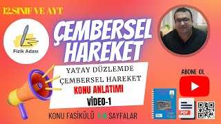 YATAY DÜZLEMDE ÇEMBERSEL HAREKET KONU ANLATIM VİDEO 1 [upl. by Bishop196]