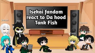 Isekai fandom react to Da hood Tank fish [upl. by Erdnaed]