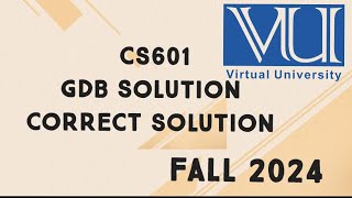 CS601 GDB Solution Fall 2024  cs601 gdb solution fall 2024 [upl. by Kiersten758]