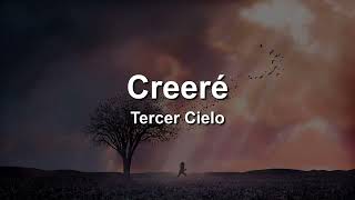 Tercer Cielo Creere 🙇‍♀️🙏LetraLyrics [upl. by Jacoba895]