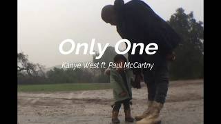 Only One  Kanye West ft Paul McCartney Lyrics [upl. by Deloris]