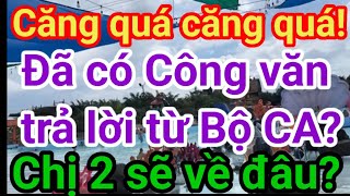 Căng quá Đã có công văn từ Bộ CA Chị 2 tù tội NPH nguy to [upl. by Aniret]