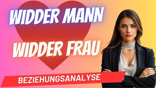 Widder Mann und Widder Frau Beziehungsanalyse [upl. by Aiciram]