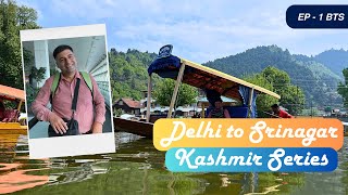 Ep 1 BTS Delhi To Srinagar  JKTDC hotel  kabab at Makai Point  Kashmir Travel [upl. by Lorri675]