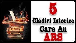 5 Clădiri Istorice Care Au ARS [upl. by Lamaj]