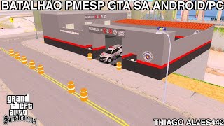 BATALHÃO PMESP GTA SA ANDROIDPC [upl. by Freemon668]