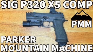 Sig P320 PMM Comp  DPM Recoil Spring  Parker Mountain Machine Ultra JTTC Compensator  X5 Legion [upl. by Allac]