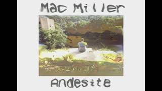 MAC MILLER  ANDESITE PROD HIGH YIELD [upl. by Ellednahs623]