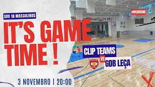 CLIP Teams vs GDB Leça  Sub18 Masculinos [upl. by Moise]