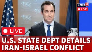 US News LIVE  US State Department LIVE  Israel Vs Iran  Israel Iran War LIVE Updates  N18G [upl. by Ahseyt]