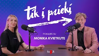 TIK Į PRIEKĮ su į naują veiklą nėrusia Monika Kvietkute – apie santykius su narcizu ir skyrybas [upl. by Claudine]