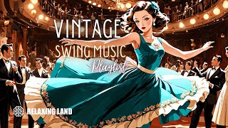 Swinging into the 1940s Vintage Swing Music [upl. by Harald]