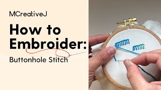 How to Hand Embroider the Buttonhole Stitch [upl. by Tram605]