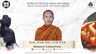 Sepekan Pendalaman Dhamma  Sāmaṇera Lānkarāvāso [upl. by Lamaaj]