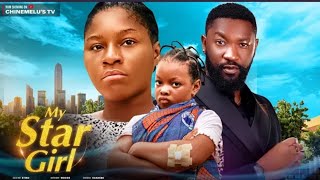 MY STAR GIRL Starring DESTINY ETIKODERA OSADEBE amp ANTHONY WOODE2023 LATEST NIGERIA NOLLYWOOD MOVIE [upl. by Erasme]