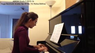 ABRSM Piano Grade 3 201516 B6  Hugo Reinhold Arietta Op 39 No 15 Polina Shifrina [upl. by Ecnahs]