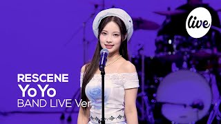 4K RESCENE리센느 “YoYo” Band LIVE Concert 리센느의 향기에 취할 시간🌺 it’s KPOP LIVE 잇츠라이브 [upl. by Ahseinat]