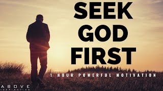 SEEK GOD FIRST  1 Hour Powerful Motivation  Inspirational amp Motivational Video [upl. by Meunier]