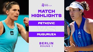 Andrea Petkovic vs Garbiñe Muguruza  2022 Berlin Round 1  WTA Match Highlights [upl. by Avivah]