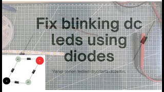 Fix blinking Dc leds using diodes Yanıp sönen ledleri diyot yardımıyla düzeltin [upl. by Noinatrad217]