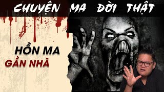 TẬP 1311 Chuyện Ma Có Thật  HỒN MA GẦN NHÀ [upl. by Ardnuaet]