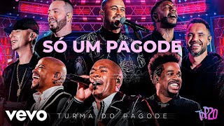 Turma do Pagode  Só um Pagode Ao Vivo [upl. by Eselehs]