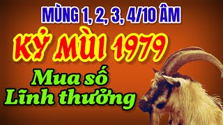 Tử Vi Đặc Biệt Tiết Lộ Kỷ Mùi 1979 Mùng 1 2 3 4 Đầu Tháng 10 Cực Thịnh Vượng Có May Mắn Bất Ngờ [upl. by Timi64]