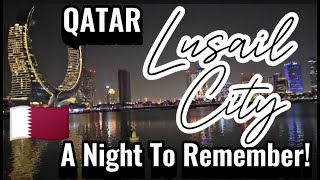 Explore At Night in Lusail City Qatar🇶🇦 [upl. by Lindell]