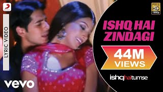 Ishq Hai Zindagi Lyric Video  Ishq Hai TumseBipasha BasuDinoUdit Narayan Alka Yagnik [upl. by Aielam]