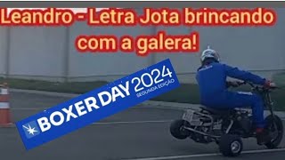 Boxer Day 2024  Letra Jota Leandro Letra J brincando pra galera [upl. by Maximilian]