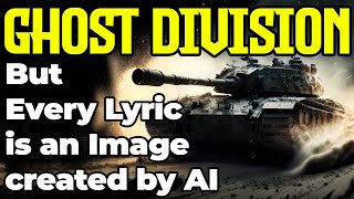 Sabaton  Ghost Division  But Every Lyric is an Image created by AI [upl. by Sibylla]