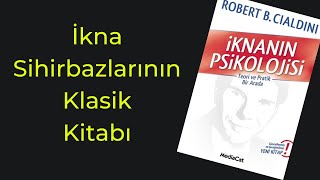 İkna Üzerine Yazılmış En İyi Kitap  İknanın Psikolojisi [upl. by Siugram]