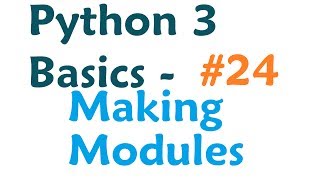 Python 3 Programming Tutorial  Making Modules [upl. by Ebby314]